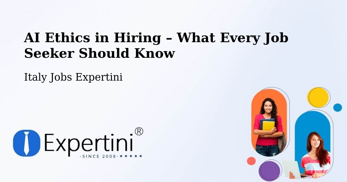 AI Ethics in Recruitment & Hiring – Abano Terme - Abano Terme, Italy Jobs Expertini