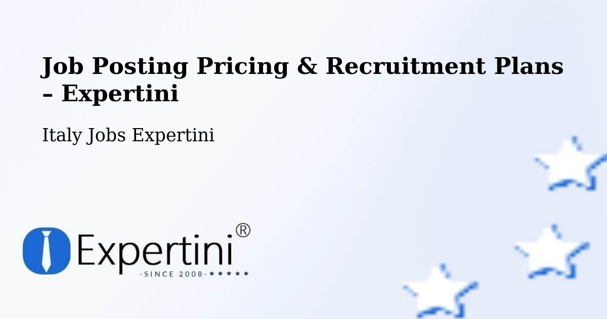 Job Posting Pricing & Recruitment Plans – Abano Terme - Abano Terme, Italy Jobs Expertini
